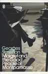 Maigret and the Good People of Montparnasse - Georges Simenon