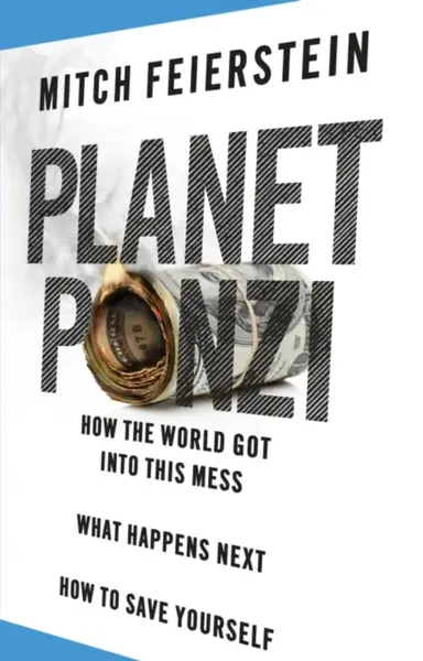 Planet Ponzi - Mitch Feierstein