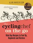 The Cycling Chef On the Go - Alan Murchison