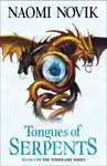 Tongues of Serpents - Naomi Noviková
