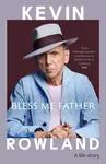 Bless Me Father - Kevin Rowland