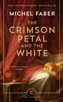 The Crimson Petal and the White - Michel Faber
