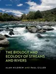 The Biology and Ecology of Streams and Rivers - Hildrew Alan, Paul  Giller