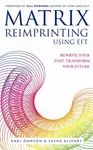 Matrix Reimprinting using EFT - Karl Dawson, Sasha Allenby