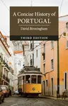 A Concise History of Portugal - David  Birmingham