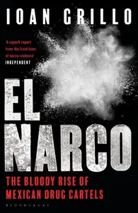 El Narco - Ioan Grillo