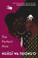 The Perfect Nine - Thiong'o Ngugi Wa