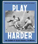 Play Harder - Gerald Early, National Baseball Hall of Fame