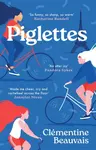 Piglettes - Clémentine Beauvais