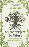 Neurodivergent, By Nature - Joe Harkness