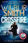Crossfire - Wilbur Smith, David Churchill