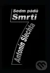 Sedm pádů smrti - Antonín Šlechta