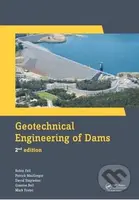 Geotechnical Engineering of Dams - Robin Fell, Patrick MacGregor, David Stapledon, Graeme Bell, Mark Foster - kniha z kategorie Přírodní vědy a…