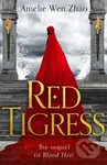 Red Tigress - Amélie Wen Zhao - kniha z kategorie Beletrie pro děti