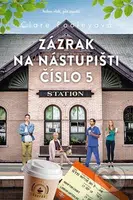Zázrak na nástupišti číslo 5 - Clare Pooley - kniha z kategorie Společenská beletrie