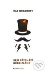 Sem přichází něco zlého - Ray Bradbury - kniha z kategorie Beletrie