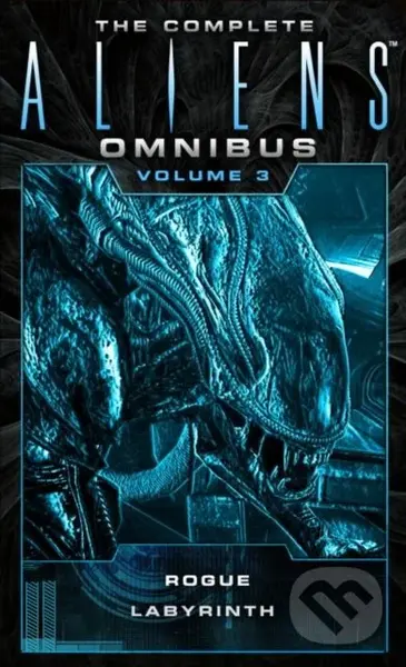 The Complete Aliens Omnibus (Volume 3) (Rogue, Labyrinth) - Sandy Schofield, S.D. Perry