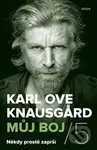 Můj boj 5: Někdy prostě zaprší - Karl Ove Knausgard - kniha z kategorie Beletrie