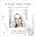 O Naší Milé Paní (Dědictví mariánských legend a pohádek) - kniha z kategorie Beletrie pro děti