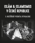 Islám & islamismus v České republice (3. rozšířené vydání & fotografie) - kniha z kategorie Islám