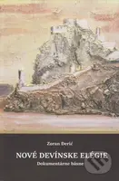 Nové Devínske elégie (Dokumentárne básne) - Zoran Đerić - kniha z kategorie Poezie