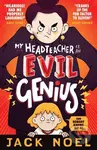 My Headteacher Is an Evil Genius (And Nobody Knows but Me...) - kniha z kategorie Beletrie pro děti