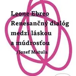 Leone Ebreo (Renesančný dialóg medzi láskou a múdrosťou) - kniha z kategorie Judaismus