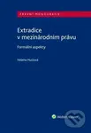 Extradice v mezinárodním právu. Formální aspekty - Helena Huclová - kniha z kategorie Mezinárodní vztahy