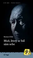 Muž, který se bál sám sebe - Roman Cílek - kniha z kategorie Společenská beletrie