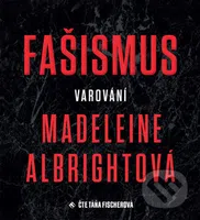 Fašismus Varování - Madeleine Albrightová - audiokniha z kategorie Beletrie