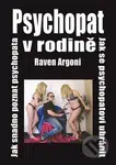 Psychopat v rodině - Raven Argoni - kniha z kategorie Psychologie