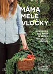 Máma mele vločky (Recepty bez lepku a masa pro celou rodinu) - kniha z kategorie Kuchařky