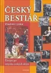 Český bestiář (Pátraní po smyslu českých dějin) - Vladimír Liška - kniha z kategorie Historie
