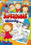 Superdobré aktivity - Labyrinty, omalovánky, hravé úkoly - kniha z kategorie Úkoly pro děti