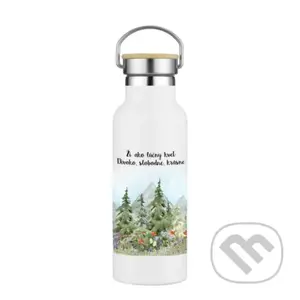 Termofľaša Ži ako lúčny kvet - Divoko, slobodne, krásne