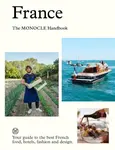 France (The Monocle Handbook) - Tyler Brûlé, Andrew Tuck, Molly Price, Amy van den Berg - kniha z kategorie Průvodci Evropou