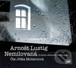 Nemilovaná - Arnošt Lustig - audiokniha z kategorie Beletrie