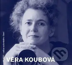 Věra Koubová - Věra Koubová - audiokniha z kategorie Beletrie