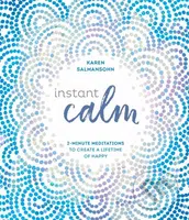 Instant Calm (2-Minute Meditations to Create a Lifetime of Happy) - kniha z kategorie Spiritualita