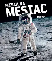 Misia na Mesiac - Alan Dyer - kniha z kategorie Přírodní vědy a technika