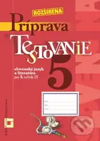 Rozšírená príprava na Testovanie 5 - slovenský jazyk a literatúra pre ZŠ - kniha z kategorie 2. stupeň