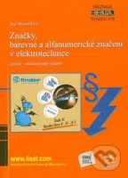 Značky, barevné a alfanumerické značení v elektrotechnice (druhé – aktualizované vydání) - kniha z kategorie Elektronika a elektrotechnika