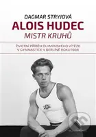 Alois Hudec (Mistr kruhů) - Dagmar Stryjová - kniha z kategorie Sport