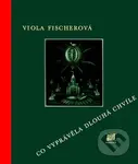 Co vyprávěla Dlouhá chvíle - Viola Fischerová - kniha z kategorie Beletrie pro děti