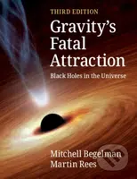 Gravity's Fatal Attraction (Black Holes in the Universe) - kniha z kategorie Kosmologie