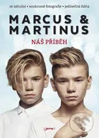 Marcus & Martinus: Náš příběh (Ze zákulisí, Soukromé fotografie, jedinečná fakta) - kniha z kategorie Hudba