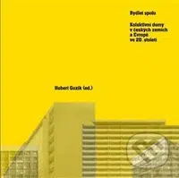 Bydlet spolu - Hubert Guzik - kniha z kategorie Dějiny architektury