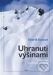 Uhranuti výšinami - Henrik Svensen - kniha z kategorie Geologie