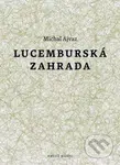 Lucemburská zahrada - Michal Ajvaz - kniha z kategorie Beletrie