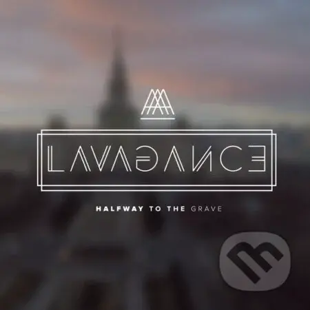 Lavagance: Halfway To The Grave - Lavagance